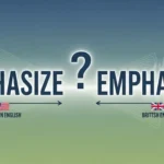 Emphasize or Emphasise