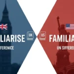 Familiarise or Familiarize