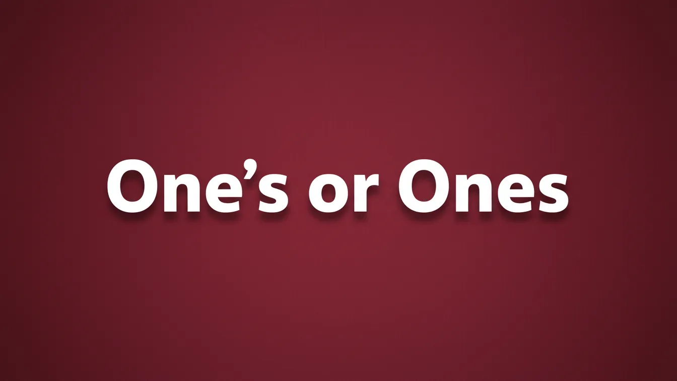 One’s or Ones