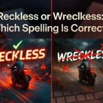 Reckless or Wreclkess