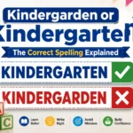 Kindergarden or Kindergarten? The Correct Spelling Explained