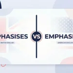 Emphasises or Emphasizes